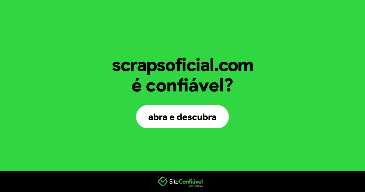 O site scrapsoficial.com é confiável?