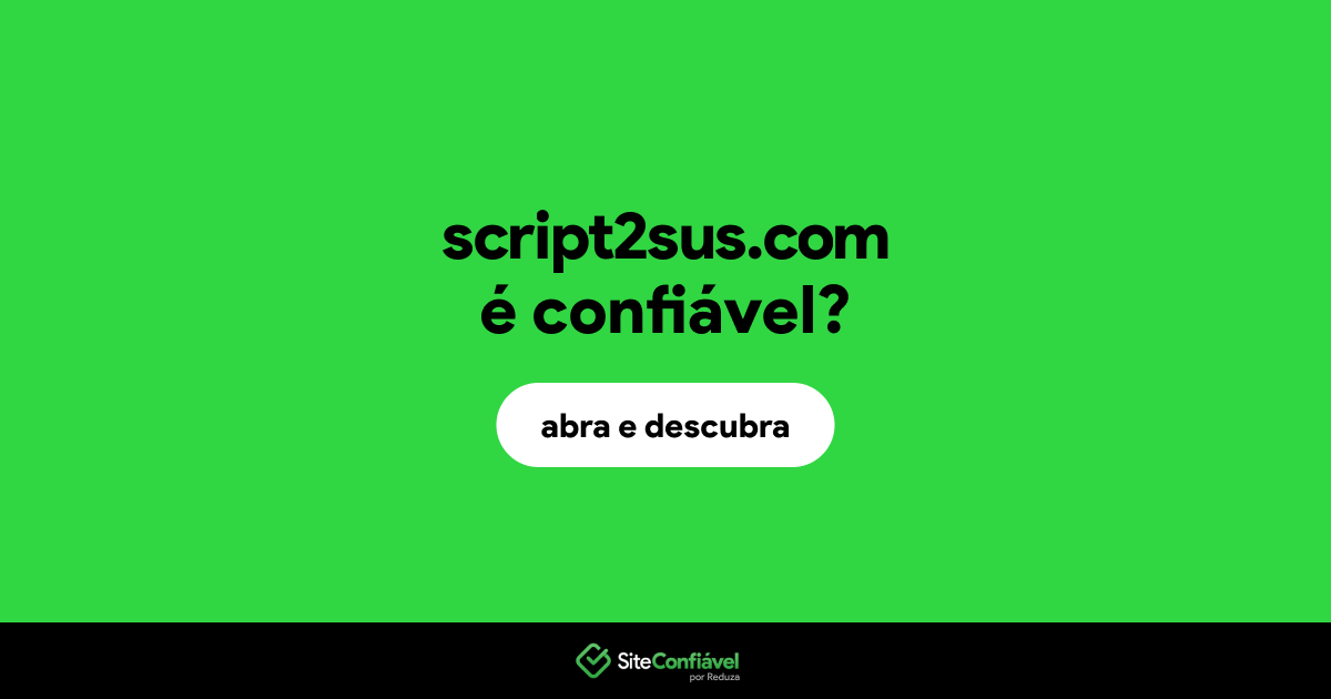 O site script2sus.com é confiável?