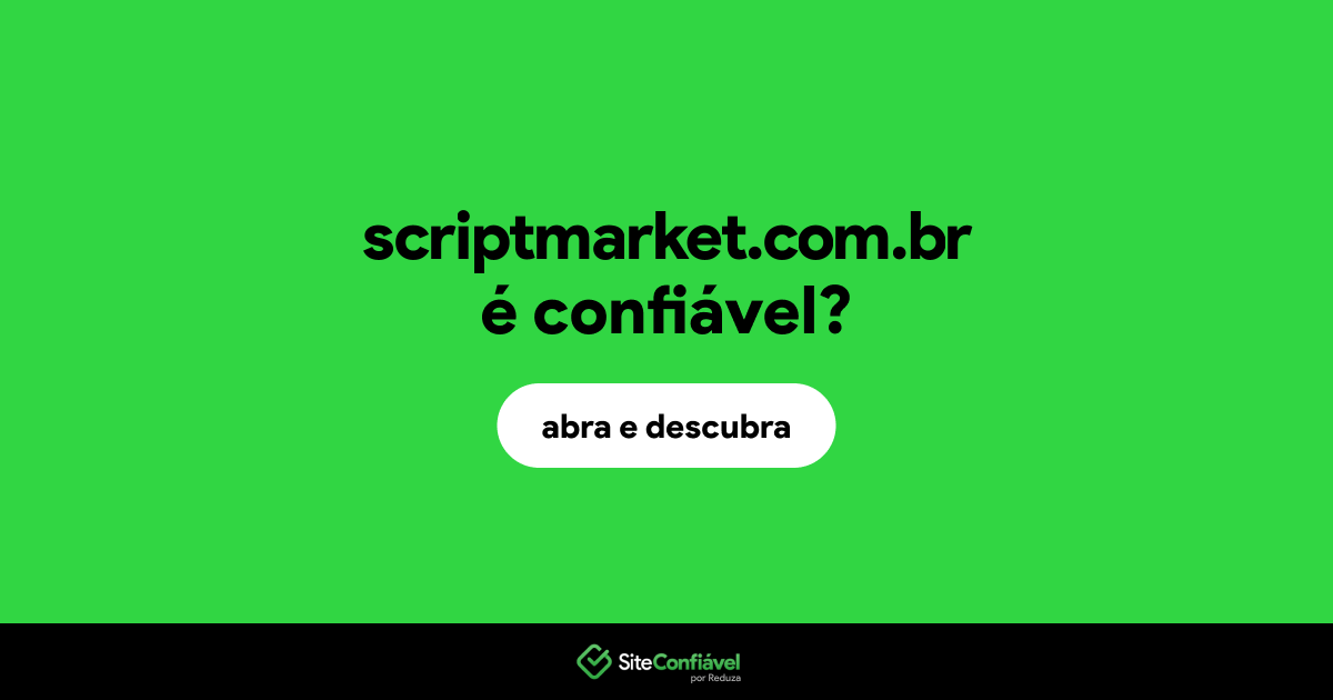O site scriptmarket.com.br é confiável?