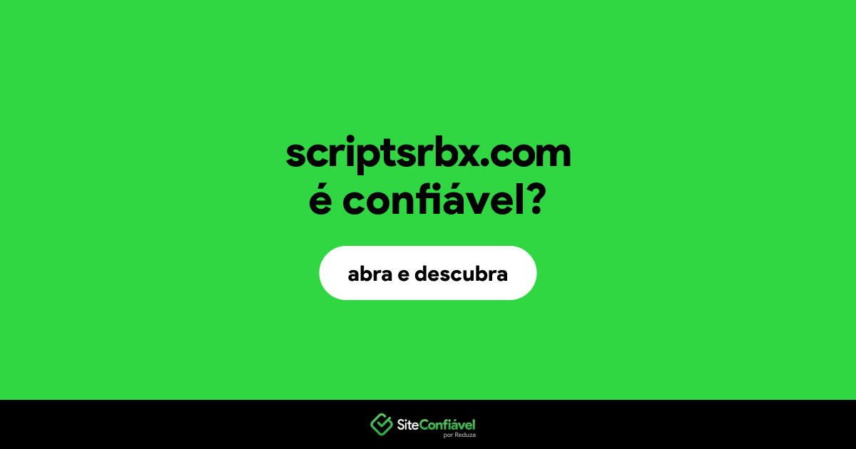 O site scriptsrbx.com é confiável?
