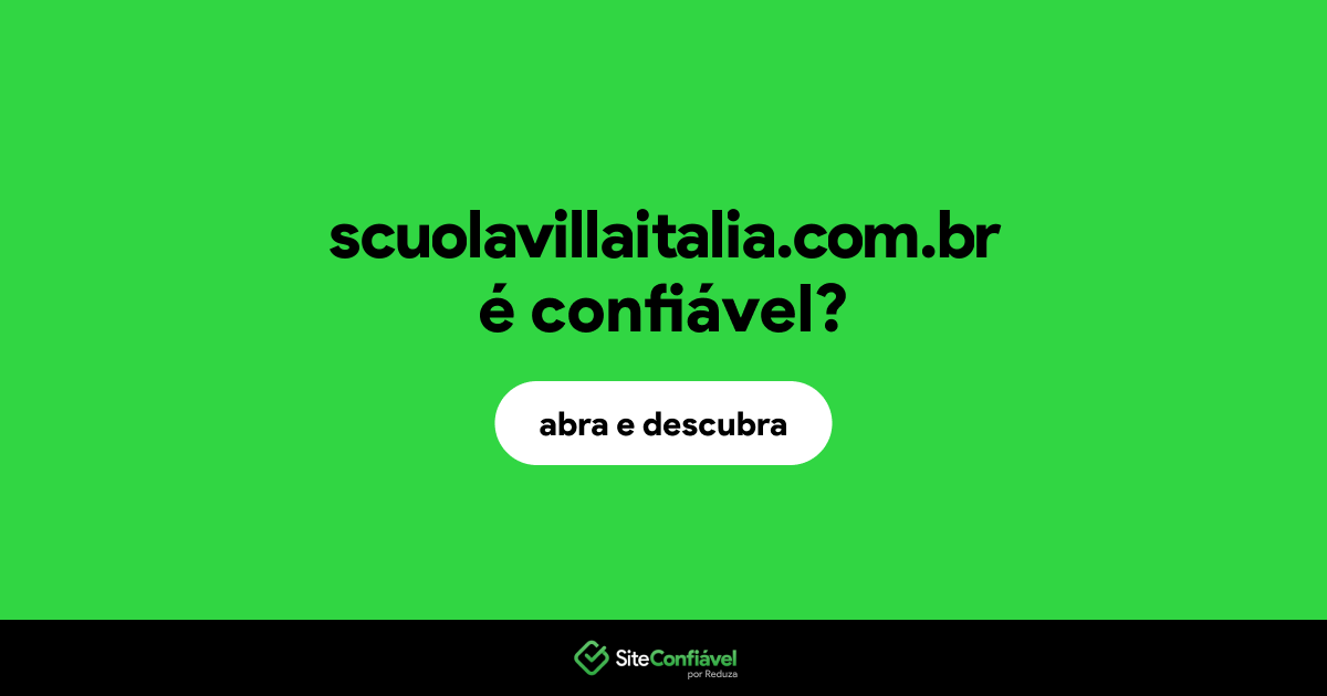 O site scuolavillaitalia.com.br é confiável?