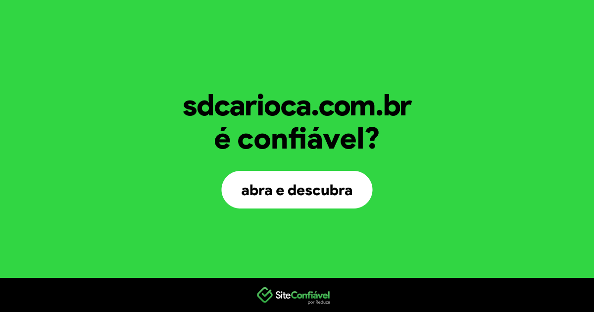 O site sdcarioca.com.br é confiável?