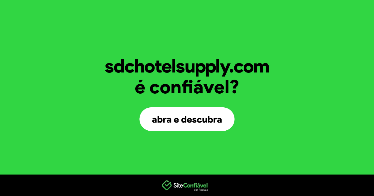O site sdchotelsupply.com é confiável?