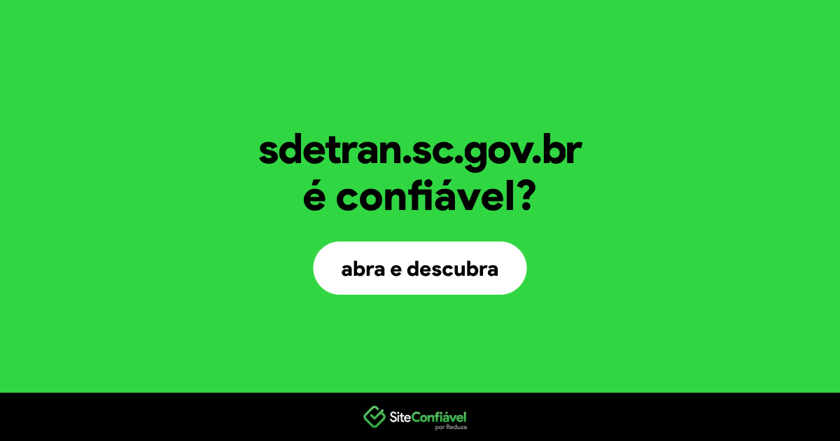 O site sdetran.sc.gov.br é confiável?