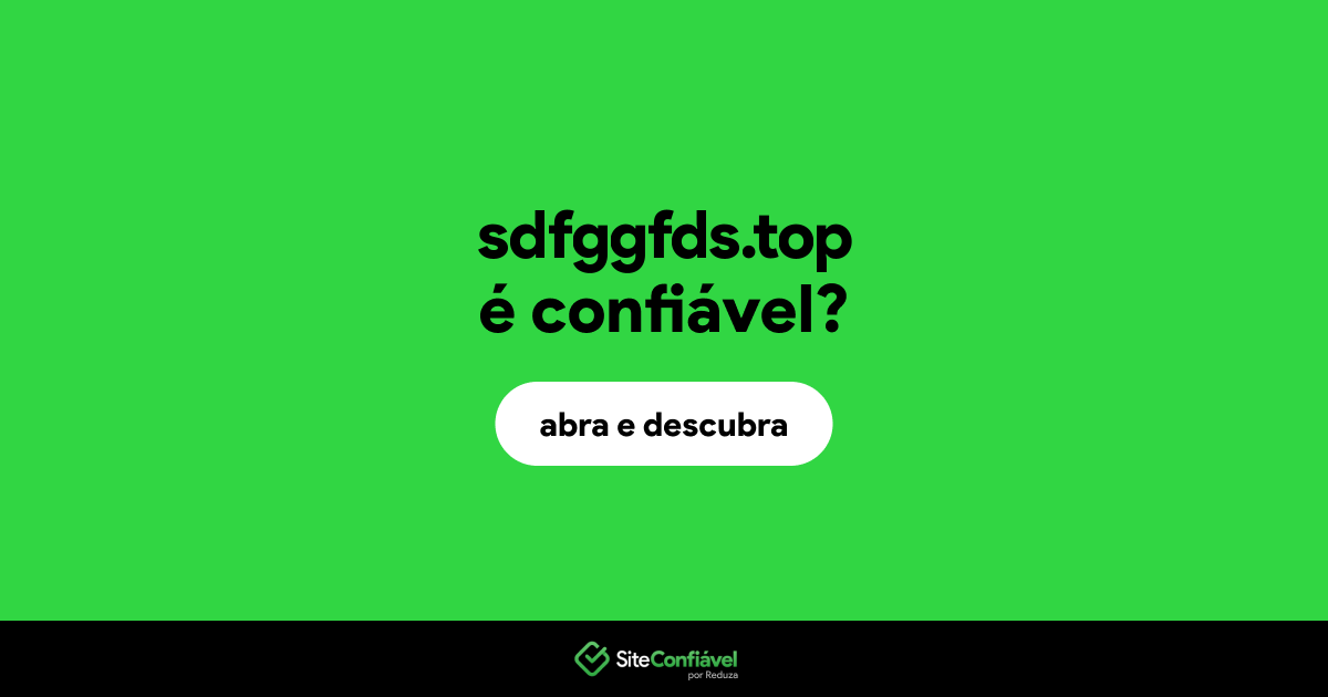 O site sdfggfds.top é confiável?