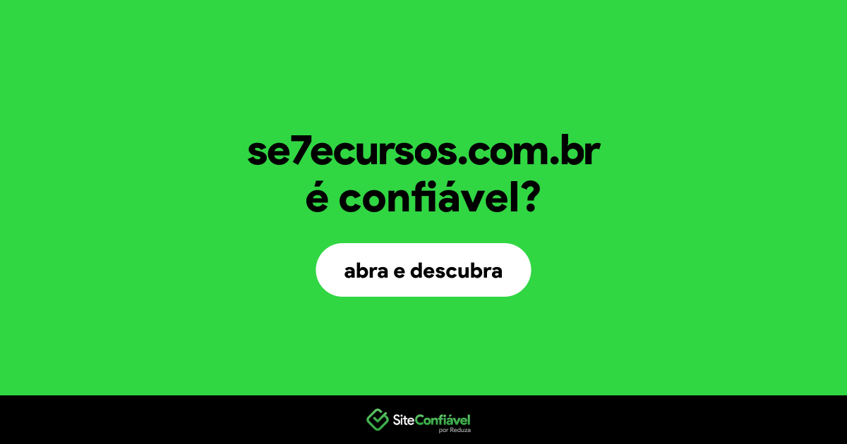 O site se7ecursos.com.br é confiável?