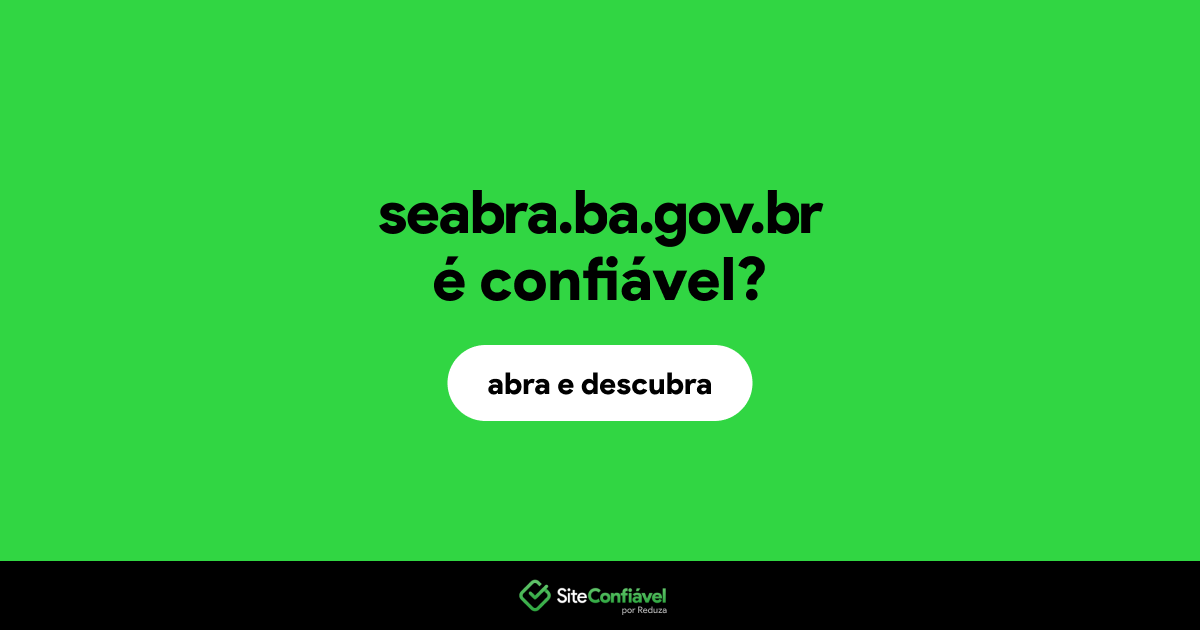 O site seabra.ba.gov.br é confiável?
