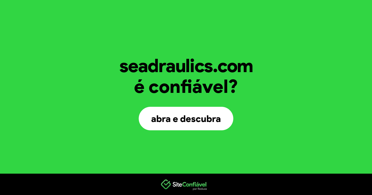 O site seadraulics.com é confiável?