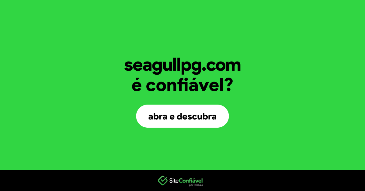 O site seagullpg.com é confiável?