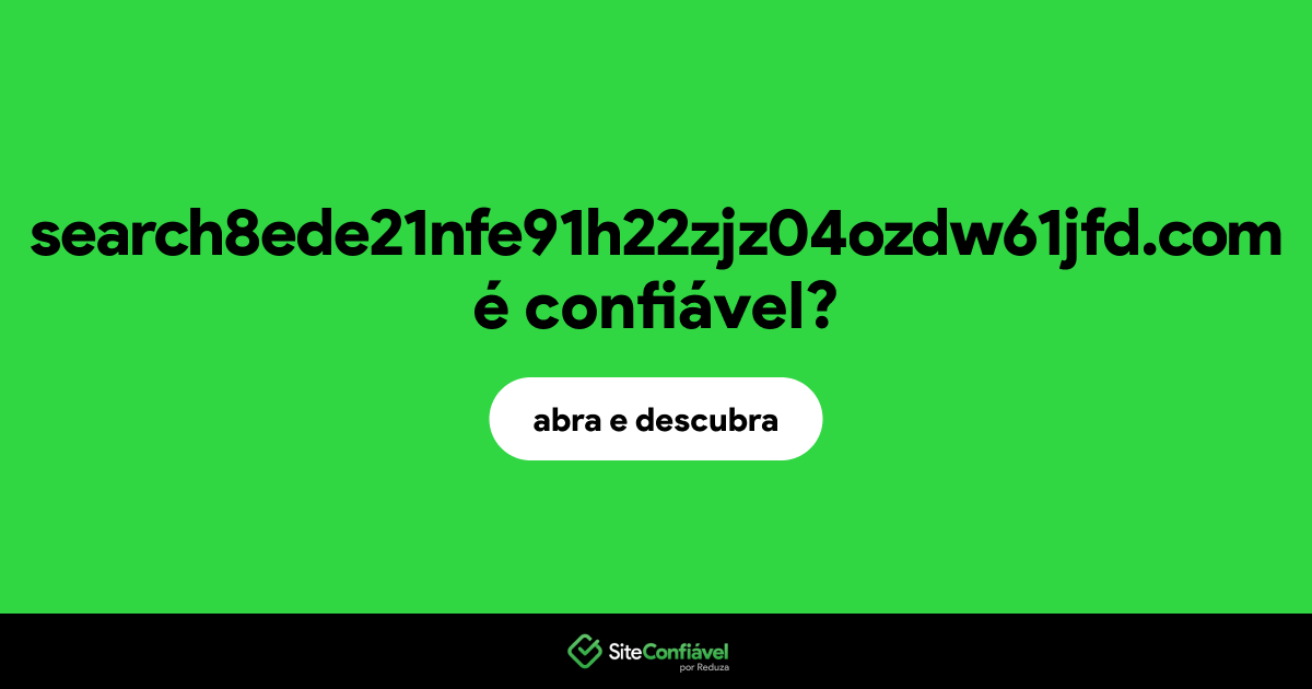 O site search8ede21nfe91h22zjz04ozdw61jfd.com é confiável?