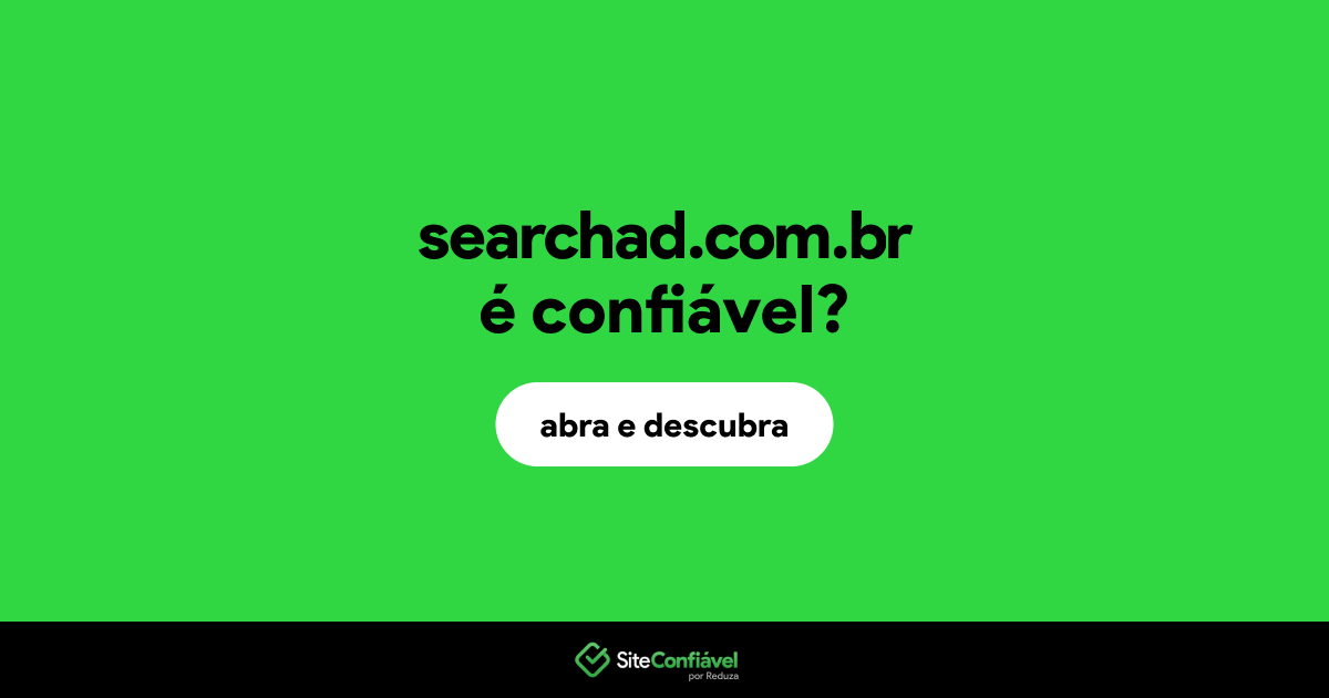 O site searchad.com.br é confiável?