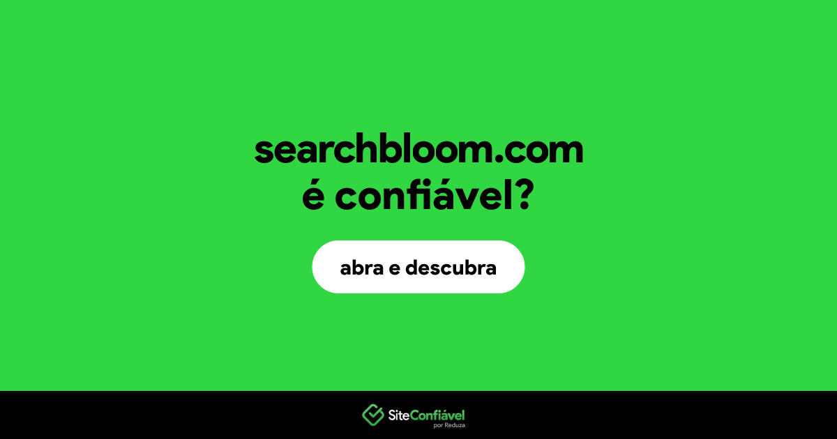 O site searchbloom.com é confiável?