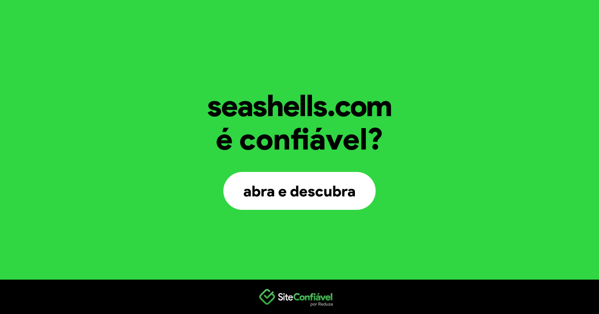 O site seashells.com é confiável?