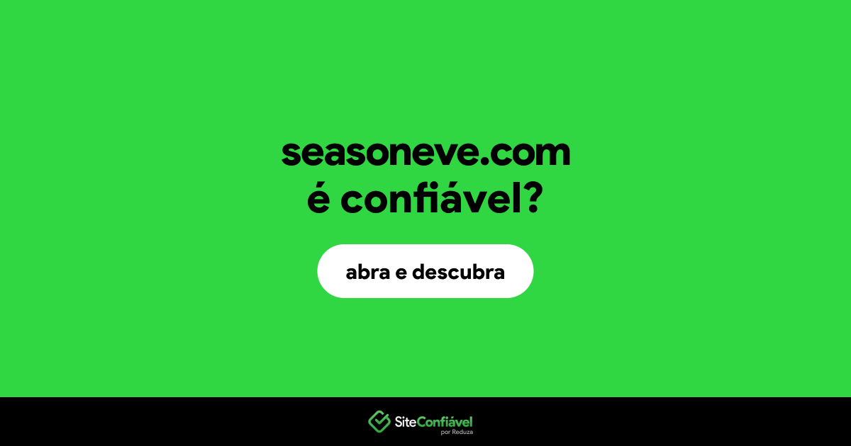 O site seasoneve.com é confiável?