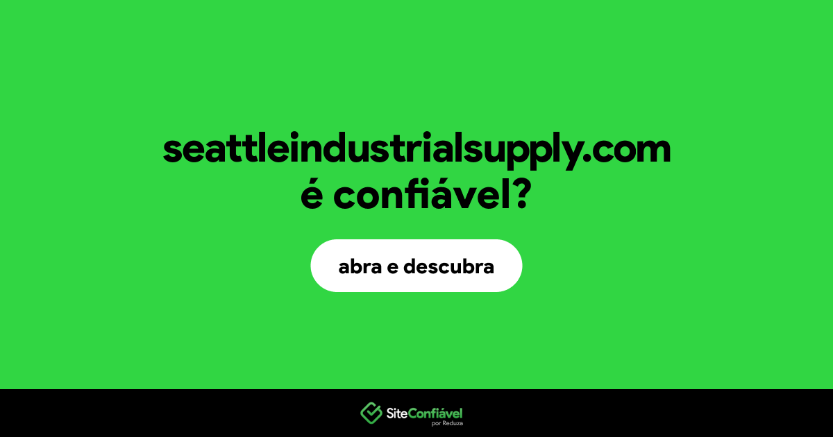 O site seattleindustrialsupply.com é confiável?
