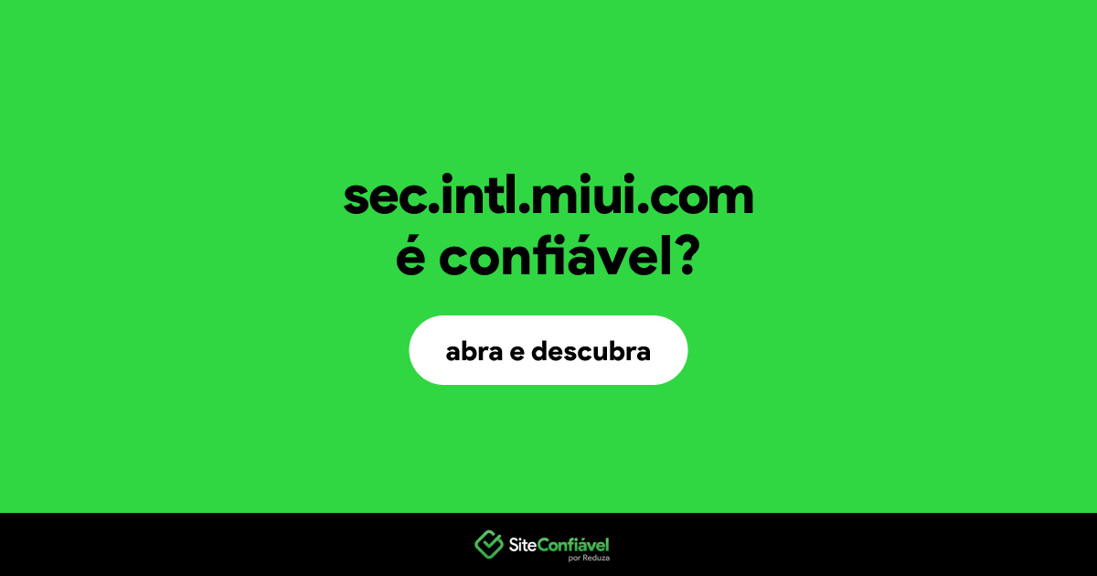 O site sec.intl.miui.com é confiável?