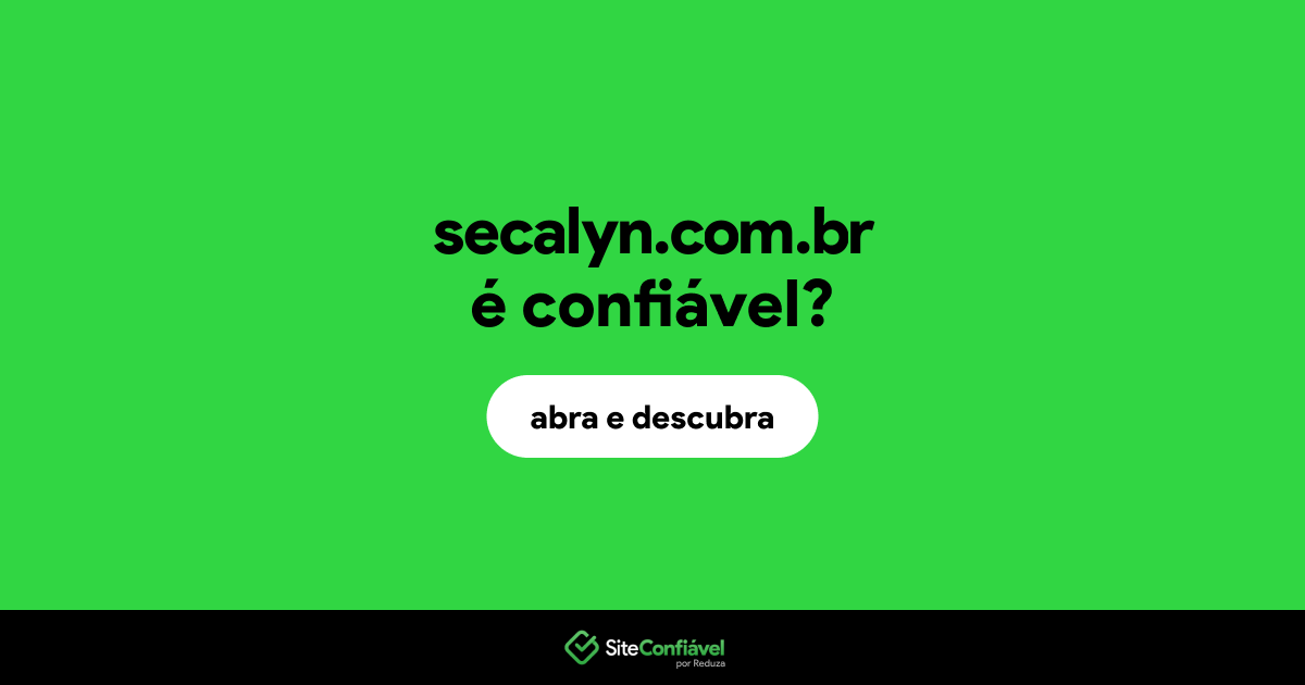 O site secalyn.com.br é confiável?