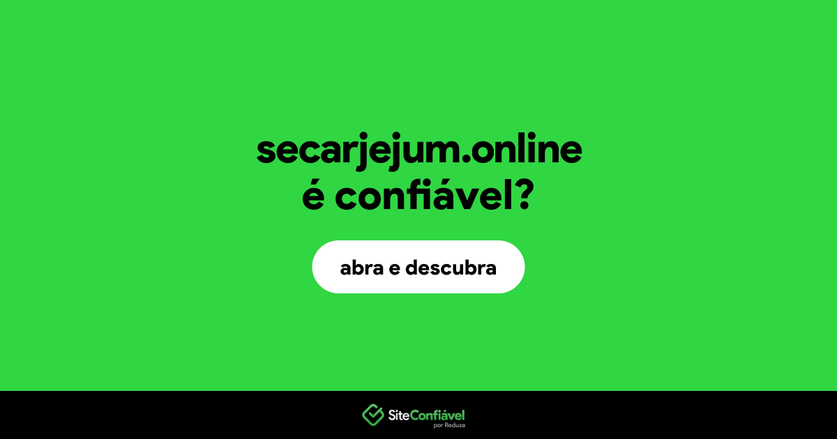 O site secarjejum.online é confiável?