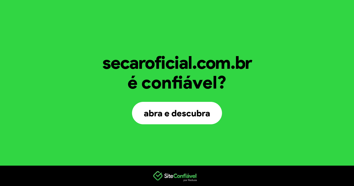 O site secaroficial.com.br é confiável?