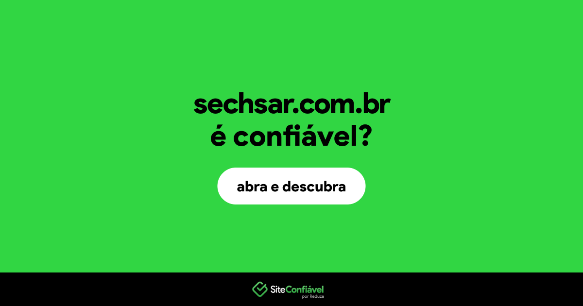 O site sechsar.com.br é confiável?