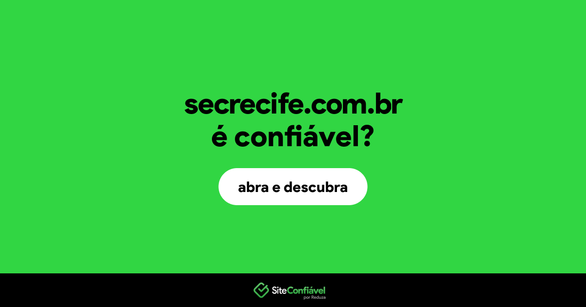 O site secrecife.com.br é confiável?