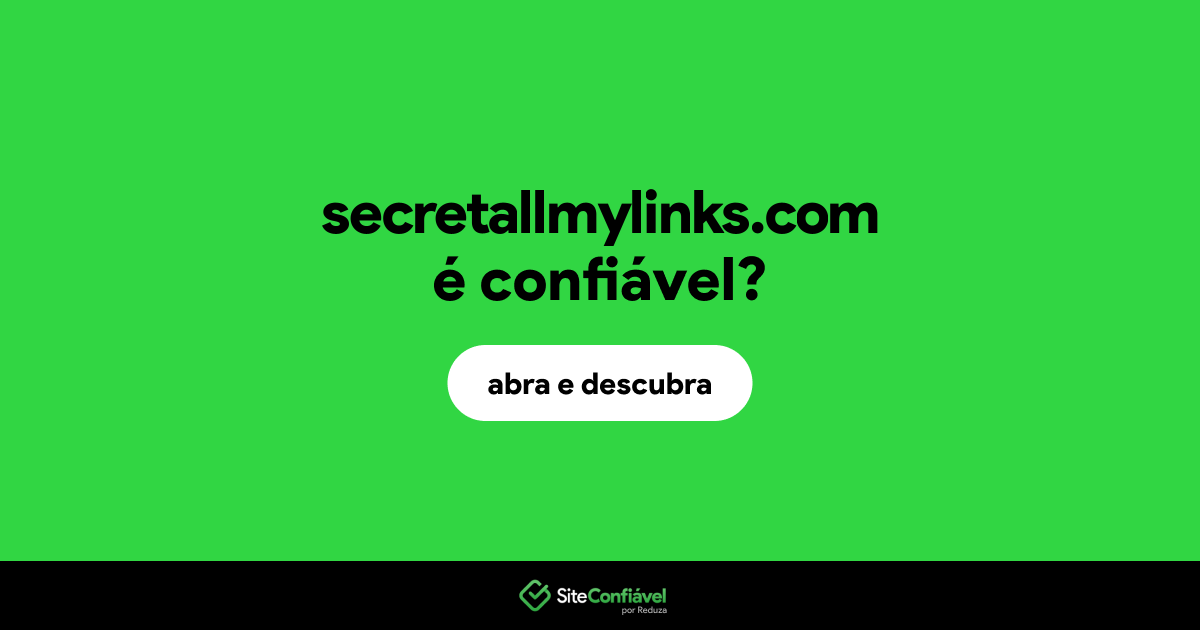 O site secretallmylinks.com é confiável?