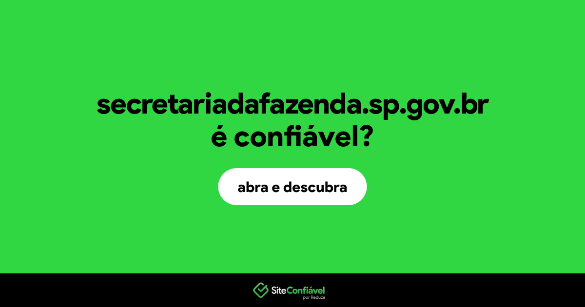 O site secretariadafazenda.sp.gov.br é confiável?