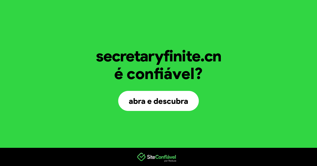 O site secretaryfinite.cn é confiável?