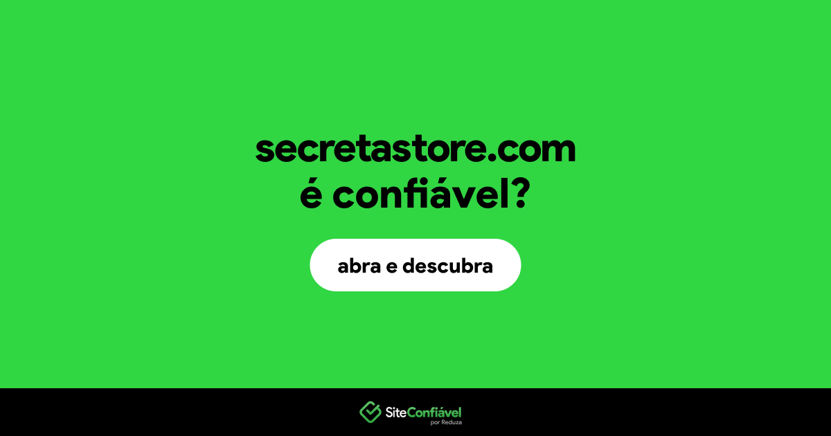 O site secretastore.com é confiável?