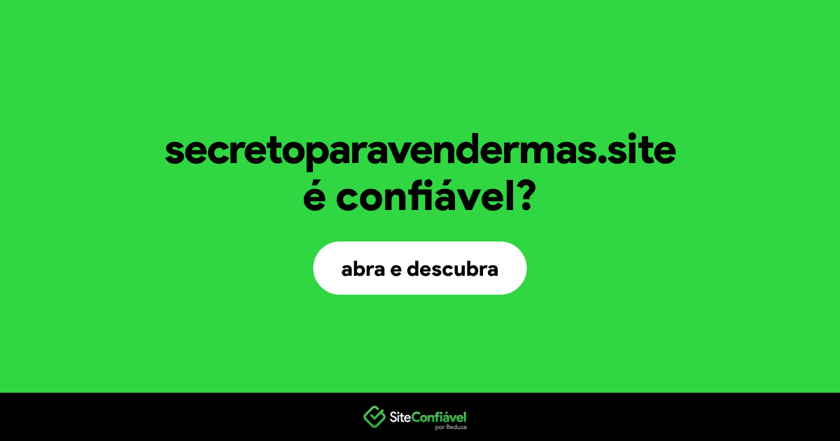 O site secretoparavendermas.site é confiável?