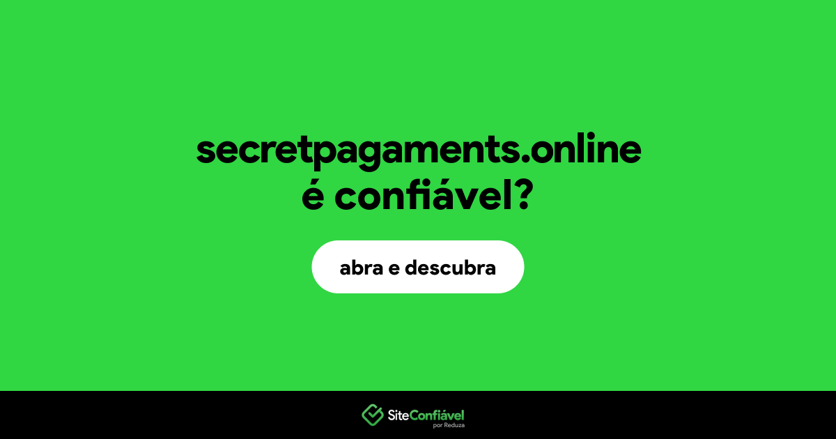 O site secretpagaments.online é confiável?