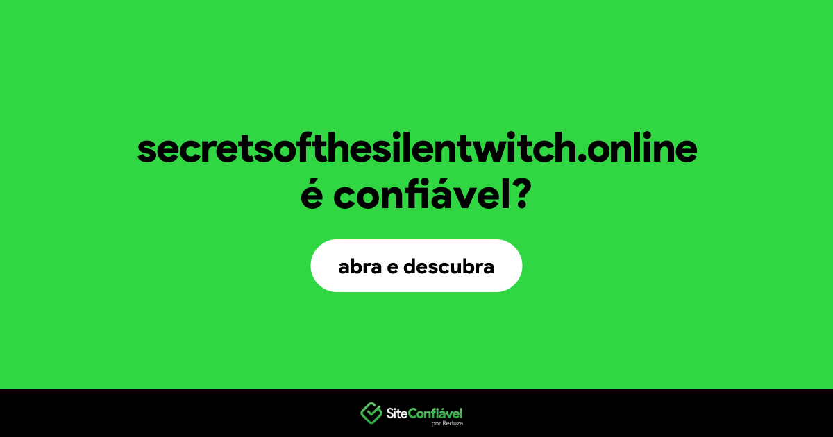 O site secretsofthesilentwitch.online é confiável?