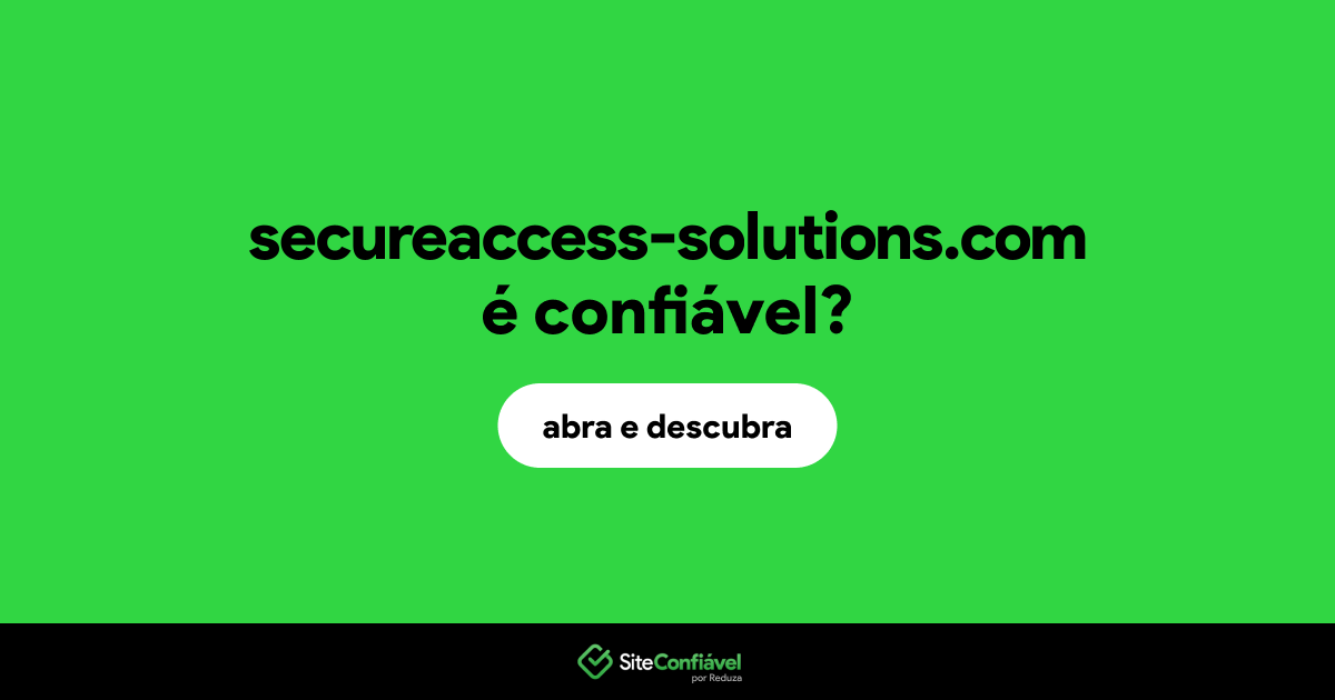 O site secureaccess-solutions.com é confiável?
