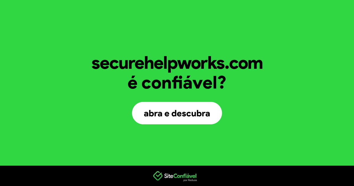 O site securehelpworks.com é confiável?