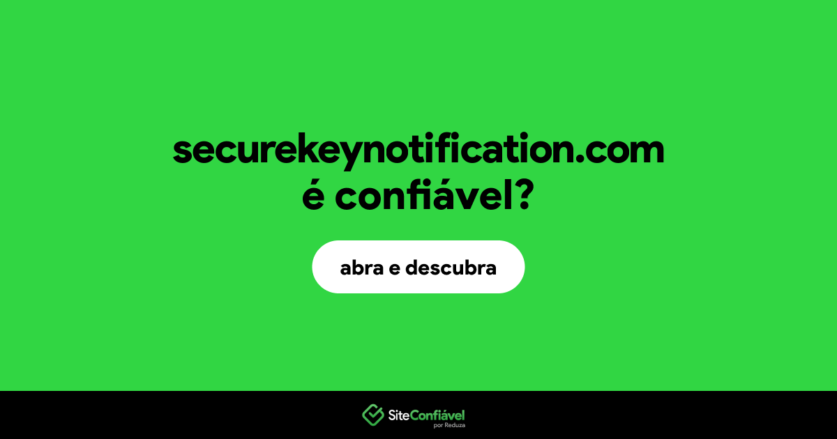 O site securekeynotification.com é confiável?