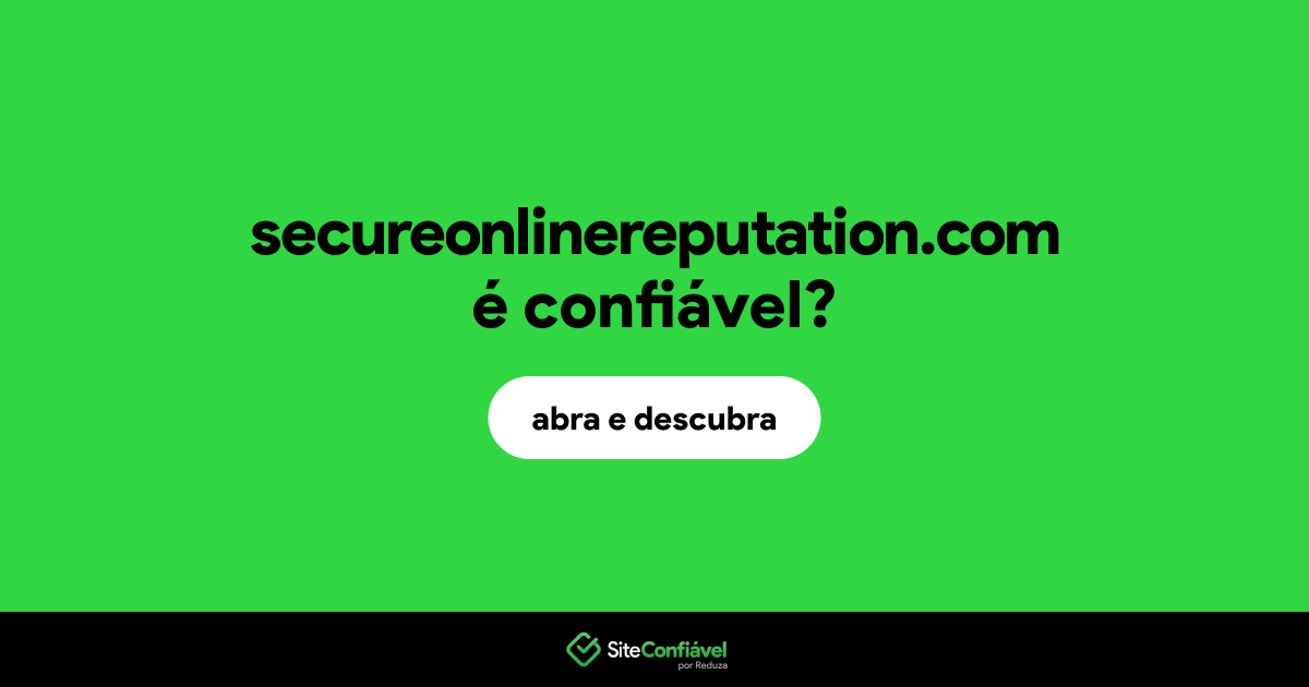 O site secureonlinereputation.com é confiável?