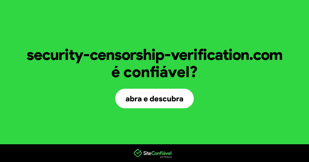 O site security-censorship-verification.com é confiável?