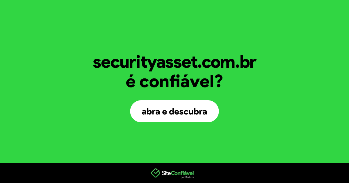 O site securityasset.com.br é confiável?