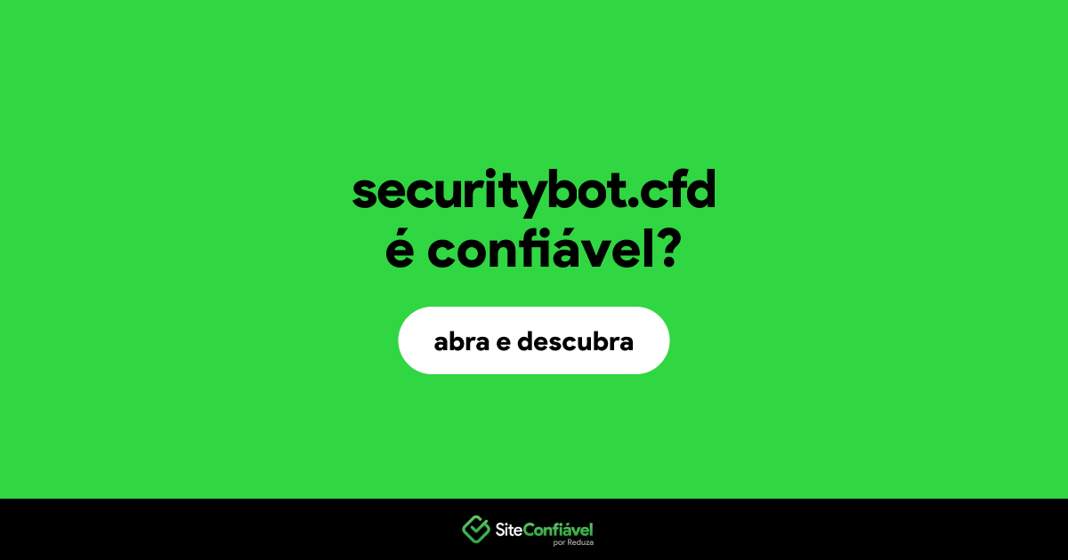 O site securitybot.cfd é confiável?