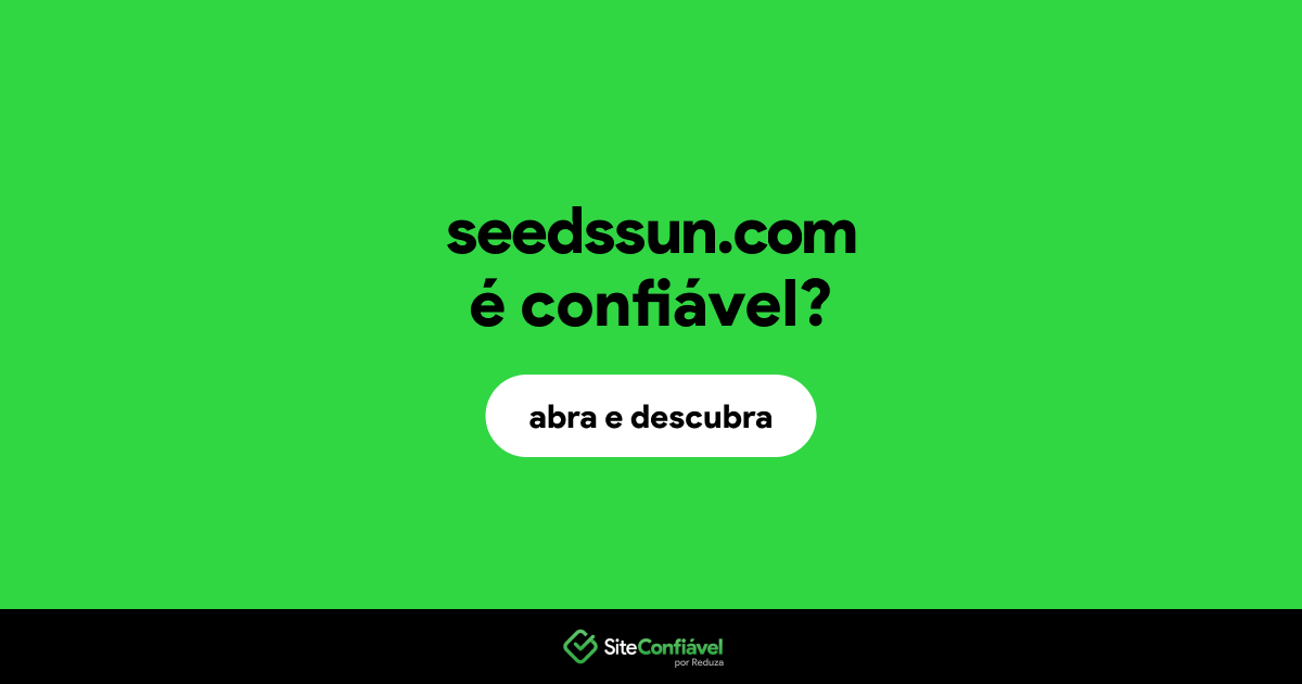 O site seedssun.com é confiável?
