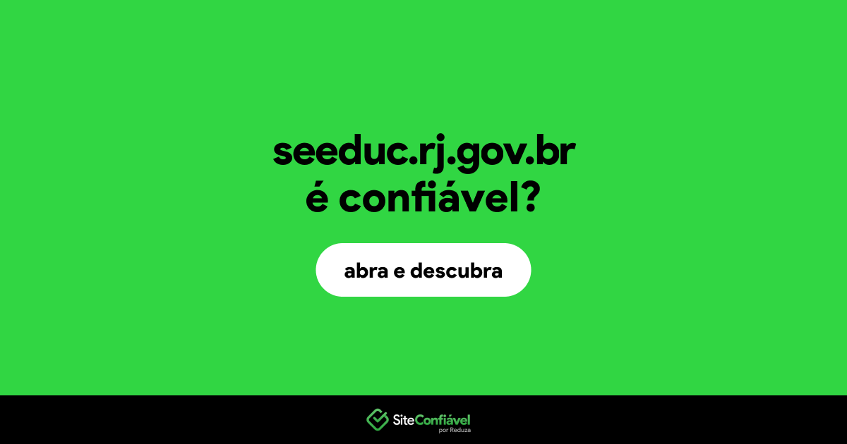 O site seeduc.rj.gov.br é confiável?