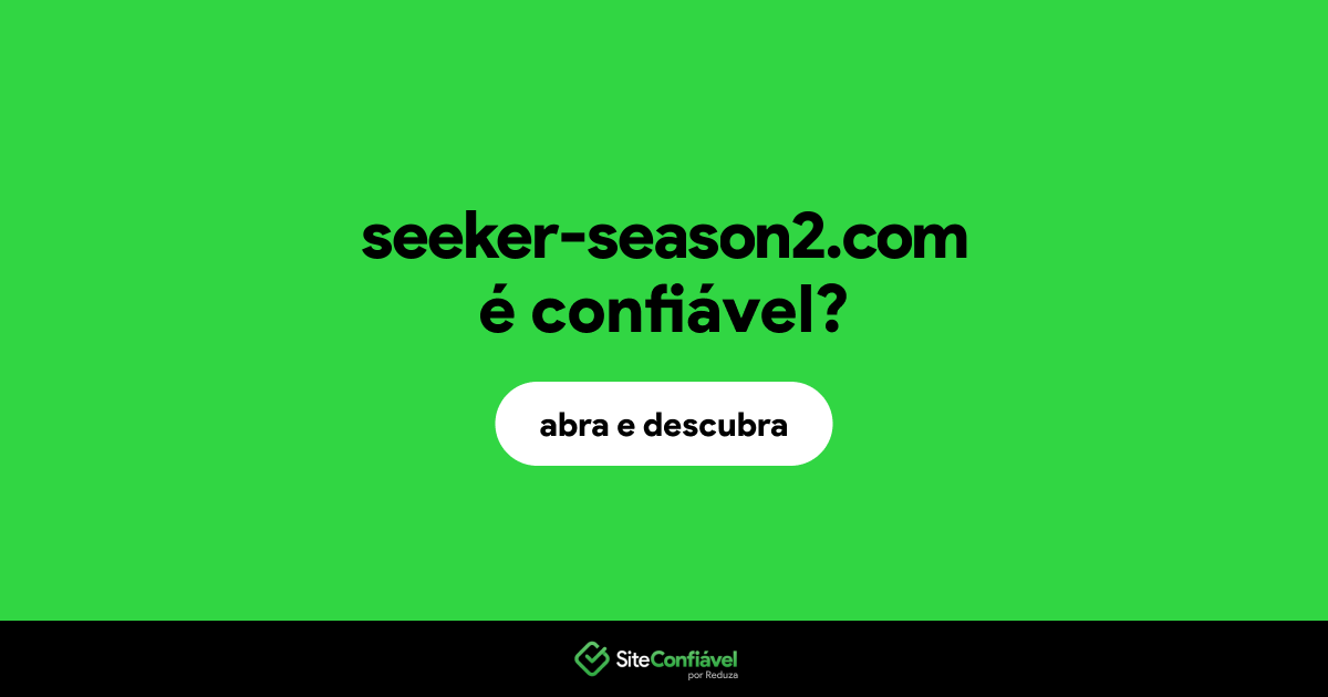O site seeker-season2.com é confiável?