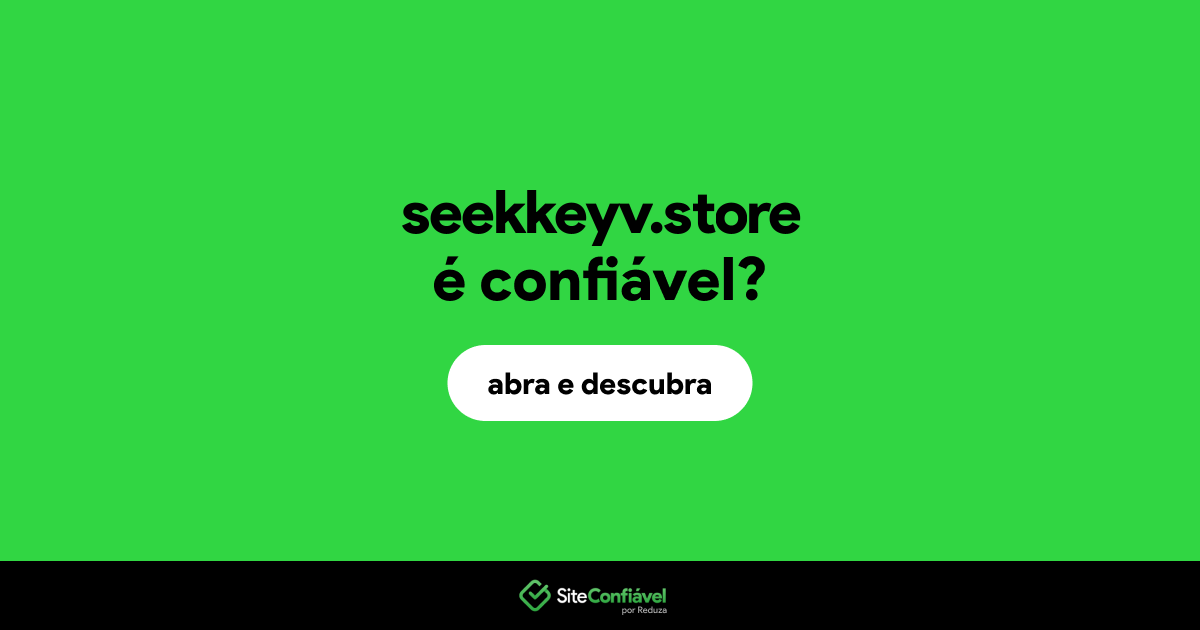O site seekkeyv.store é confiável?