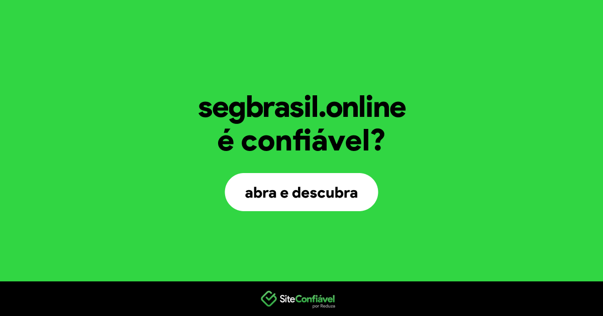 O site segbrasil.online é confiável?
