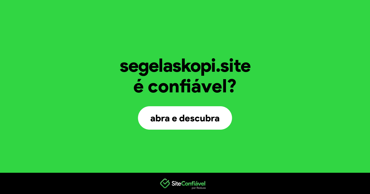 O site segelaskopi.site é confiável?