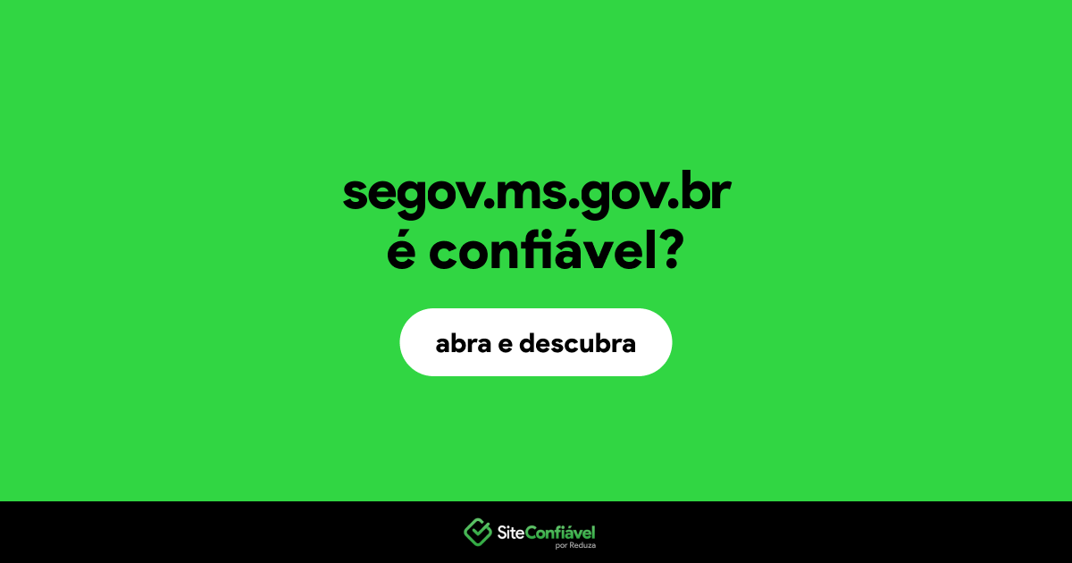 O site segov.ms.gov.br é confiável?