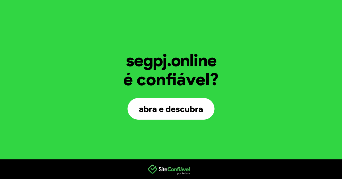 O site segpj.online é confiável?