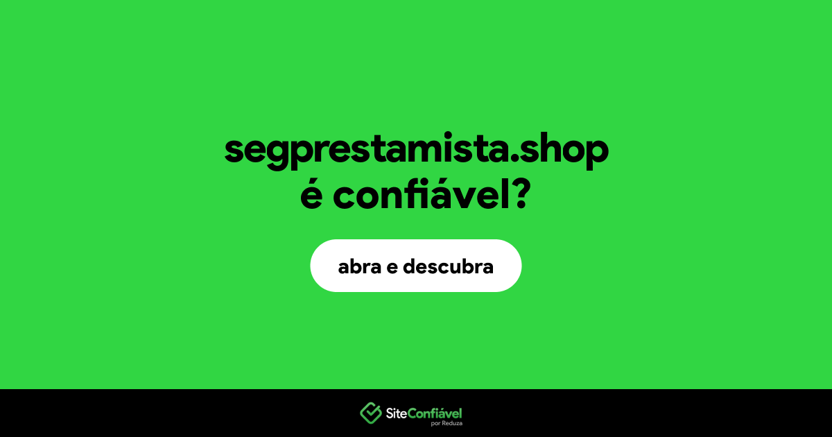 O site segprestamista.shop é confiável?
