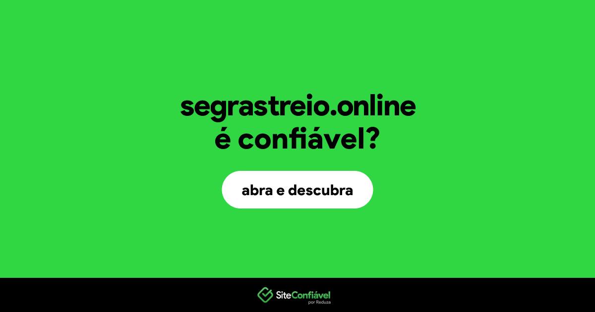 O site segrastreio.online é confiável?