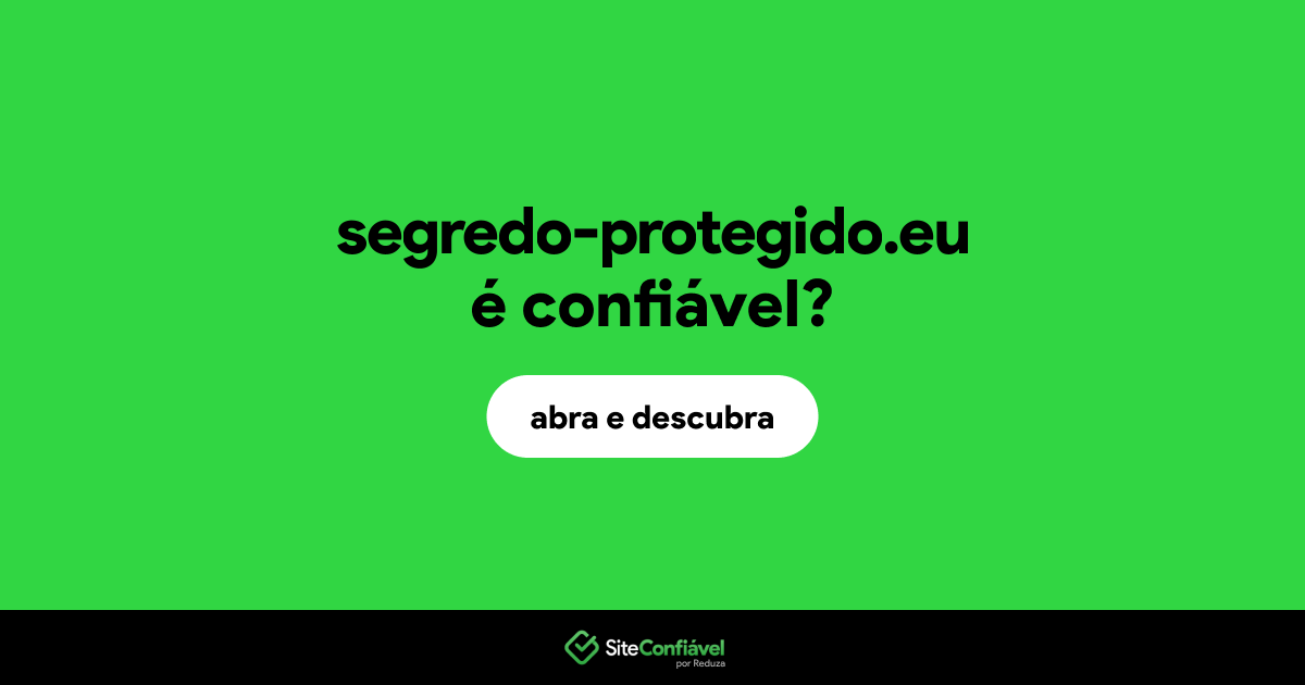 O site segredo-protegido.eu é confiável?